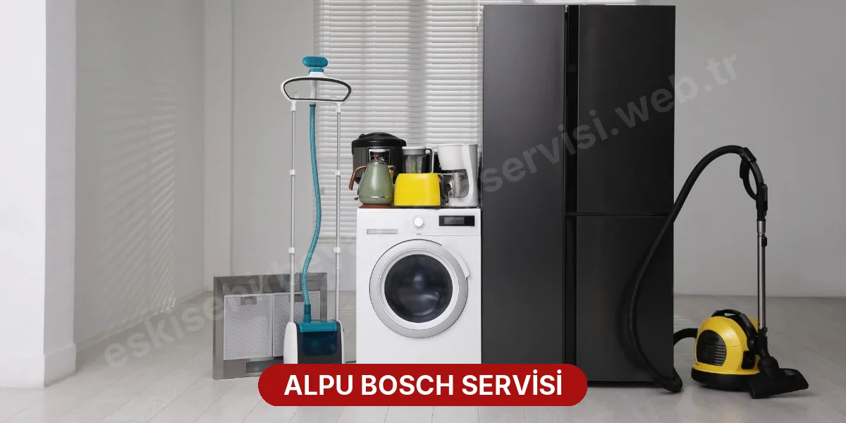 Alpu Bosch Servisi