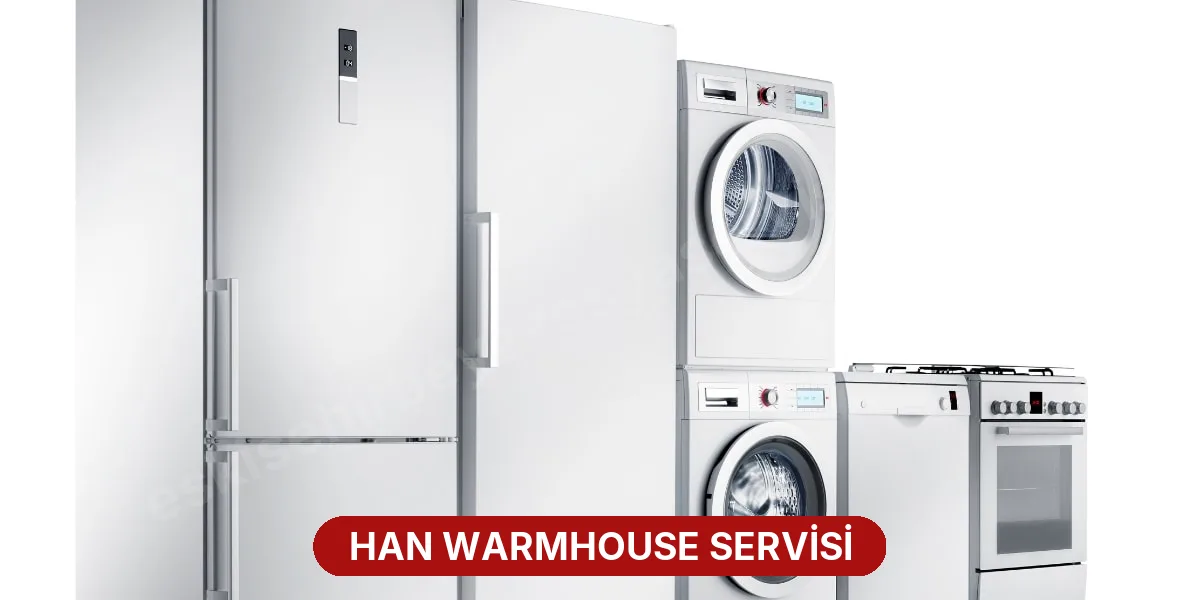 Han Warmhouse Servisi