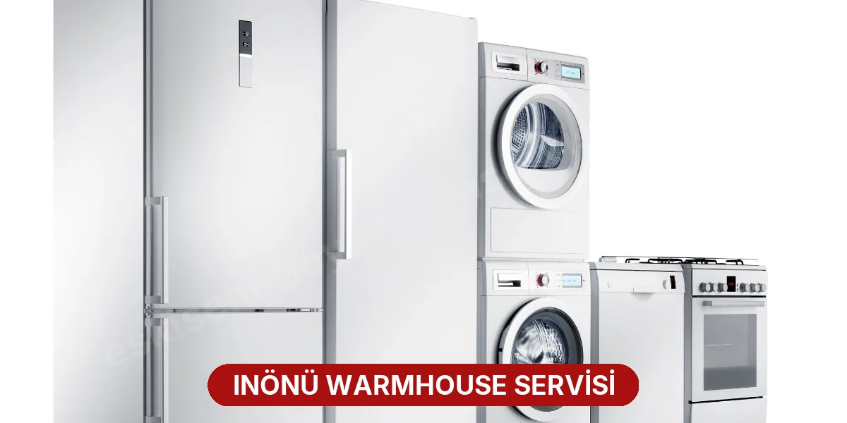 Inönü Warmhouse Servisi