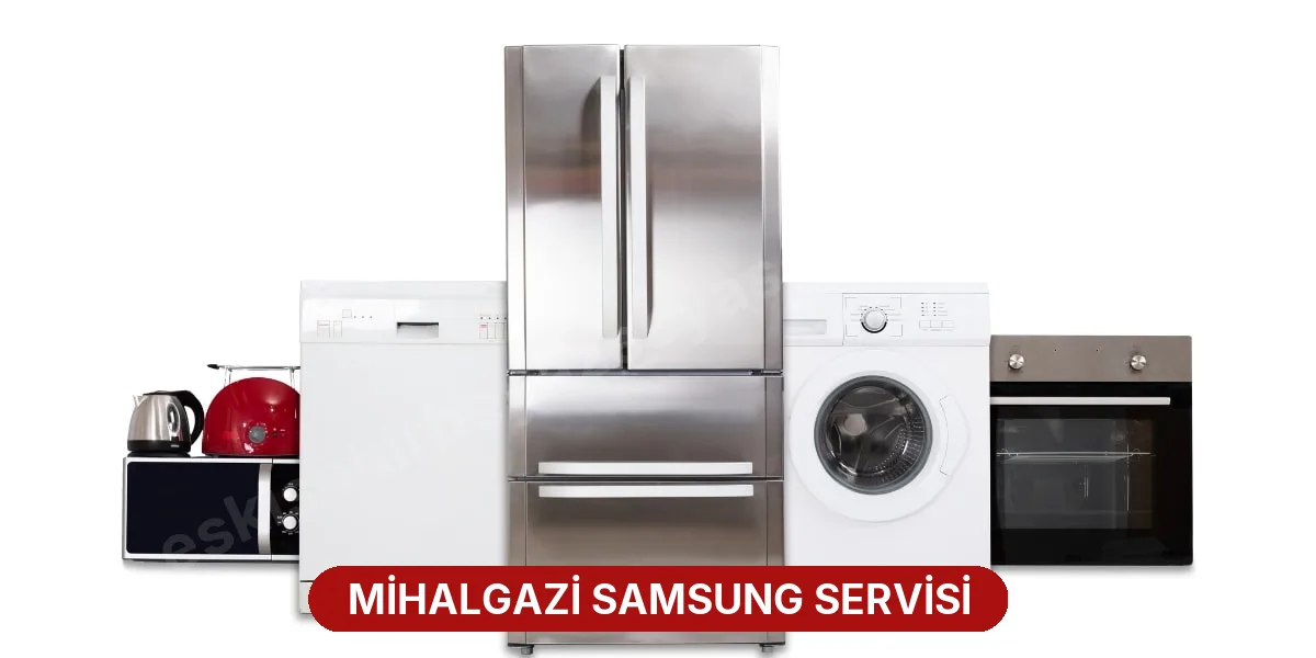Mihalgazi Samsung Servisi