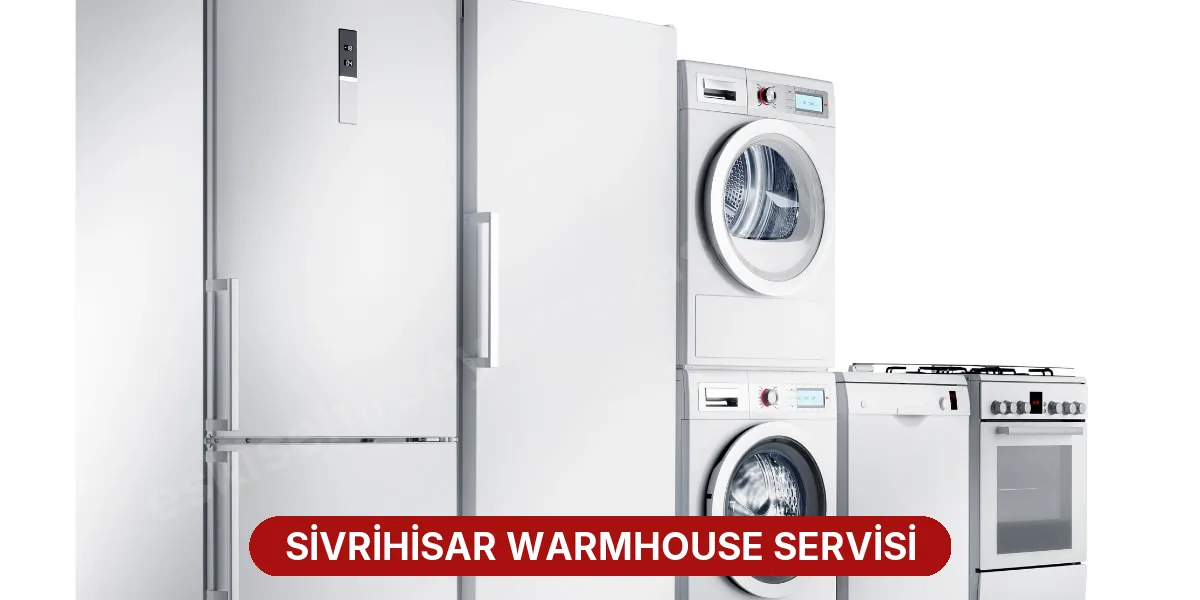 Sivrihisar Warmhouse Servisi