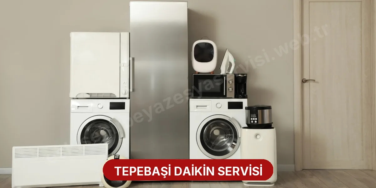 Tepebaşi Daikin Servisi