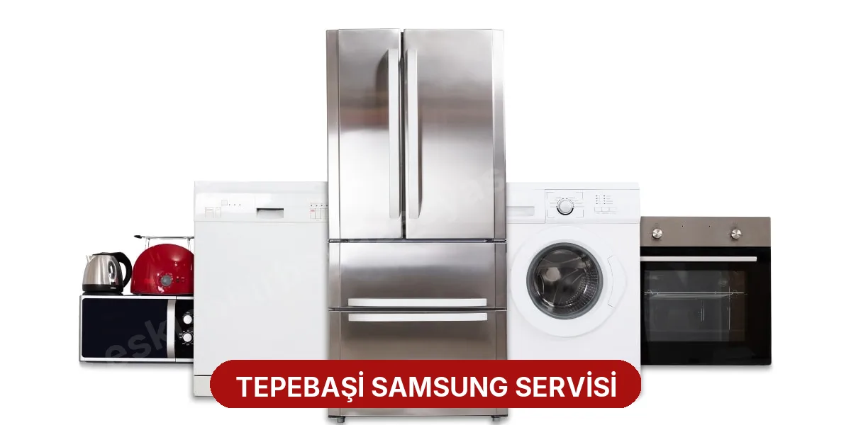 Tepebaşi Samsung Servisi