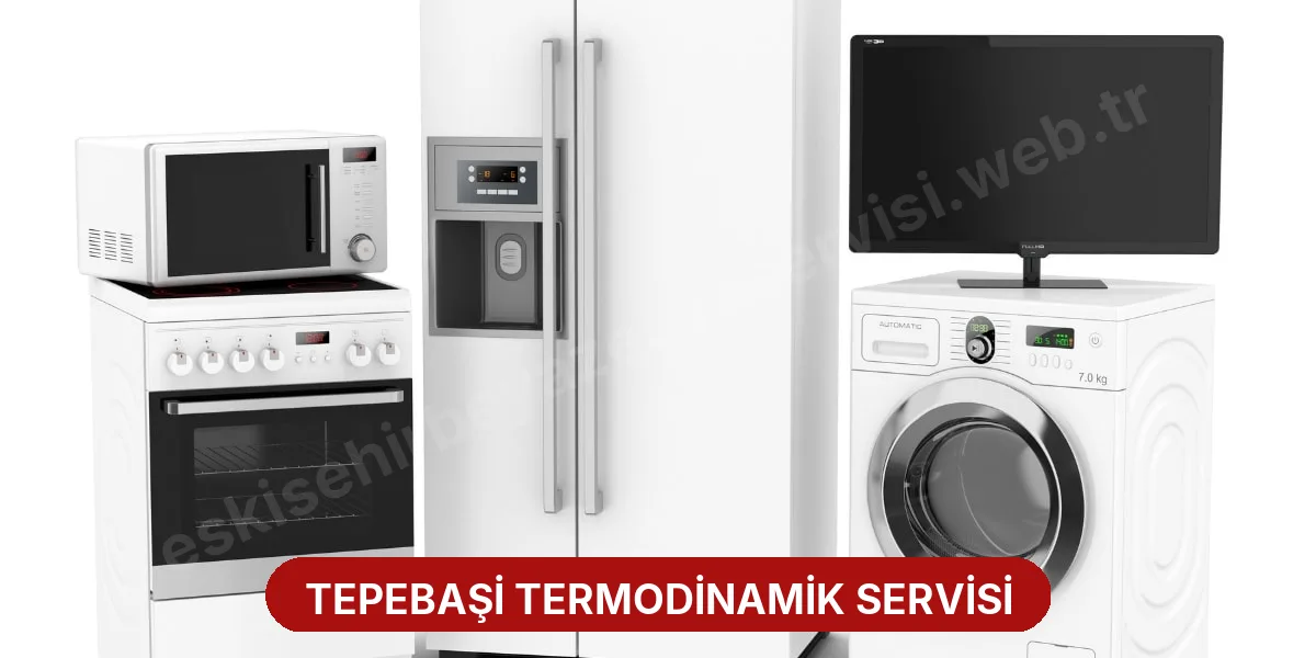 Tepebaşi Termodinamik Servisi